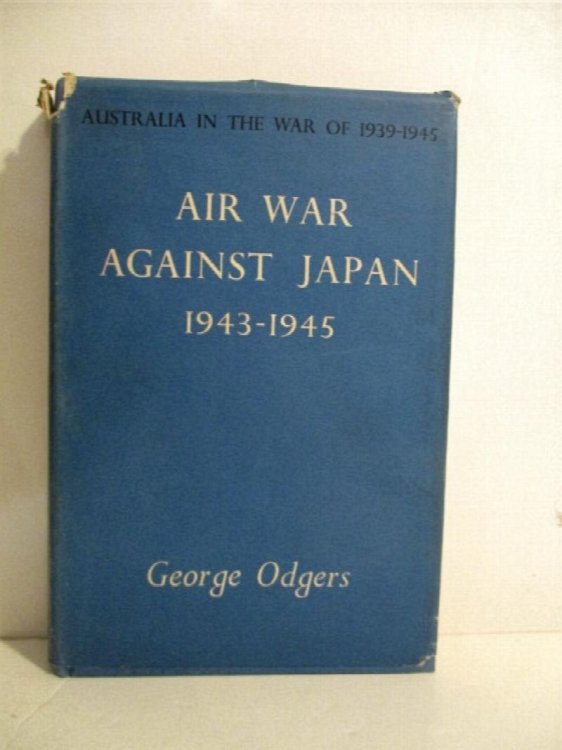 Air War Against Japan 1943-1945. Australia in the War of 1939-1945. Series Three. Air. Volume Two.