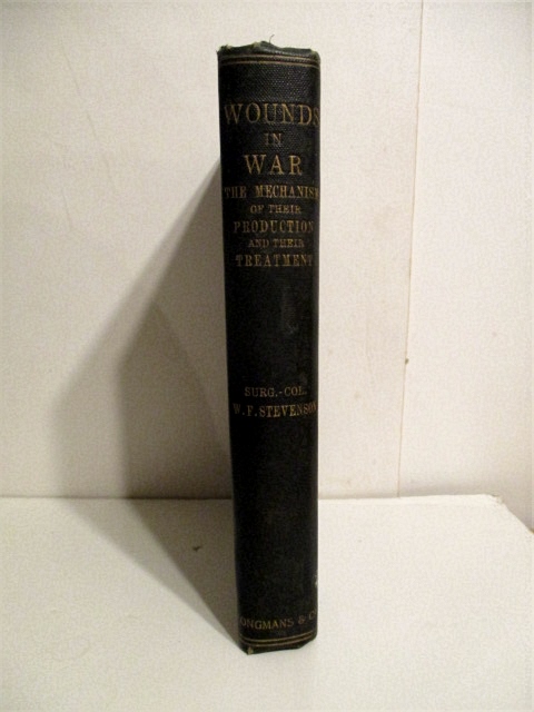 Wounds in War: The Mechanism of Their Production and Their Treatment.