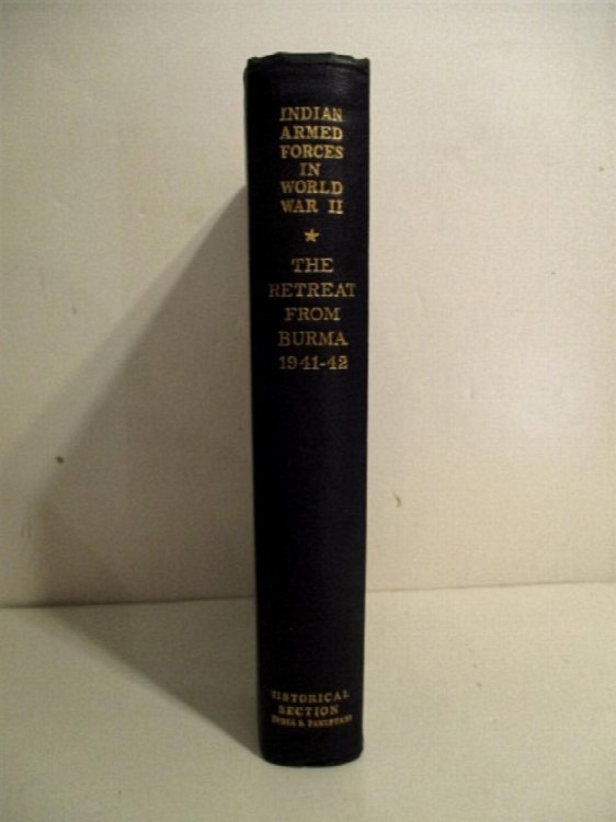 Retreat from Burma 1941-42. Official History of the Indian Armed Forces in the Second World War 1939-45.