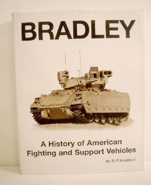 Bradley: History of American Fighting and Support Vehicles.