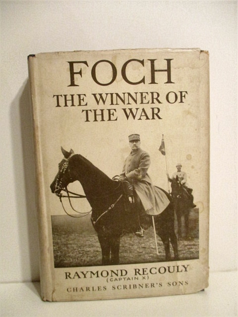 Foch: Winner of the War.