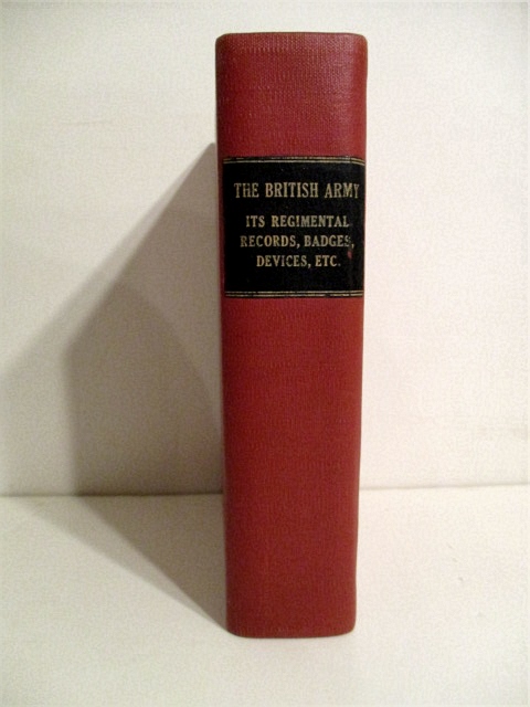 British Army: Its Regimental Records, Badges, Devices etc.