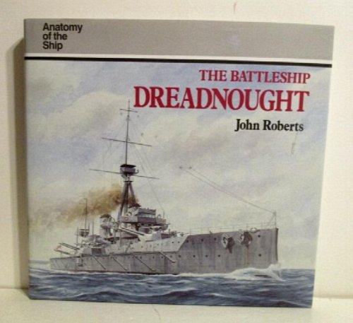 Image for Battleship Dreadnought. Anatomy of the Ships. Battleship Dreadnought. Anatomy of the Ships.
