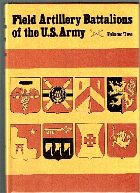 Image for Field Artillery Battalions of the US Army. Vol. II. Field Artillery Battalions of the US Army. Vol. II.