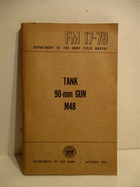FM 17-79 Tank 90-mm Gun M48.