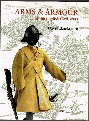 Arms & Armour of the English Civil Wars.