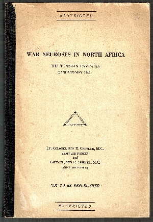 Image for War Neuroses in North Africa: Tunisian Campaign (Jan-May 1943). Restricted. War Neuroses in North Africa: Tunisian Campaign (Jan-May 1943). Restricted.