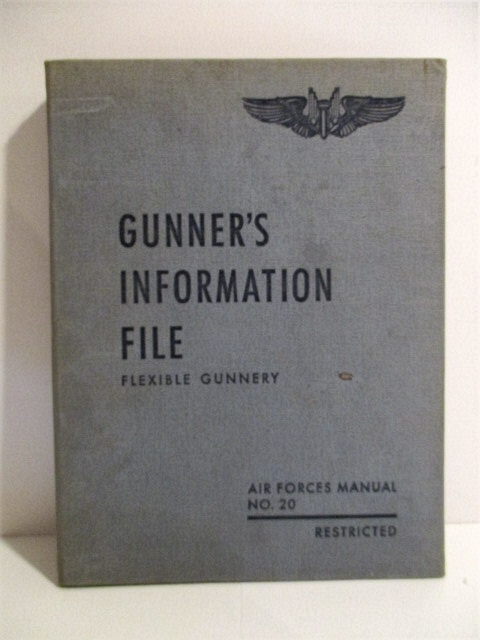 Gunner's Information File: Flexible Gunnery. Air Force Manual No. 20. Restricted.