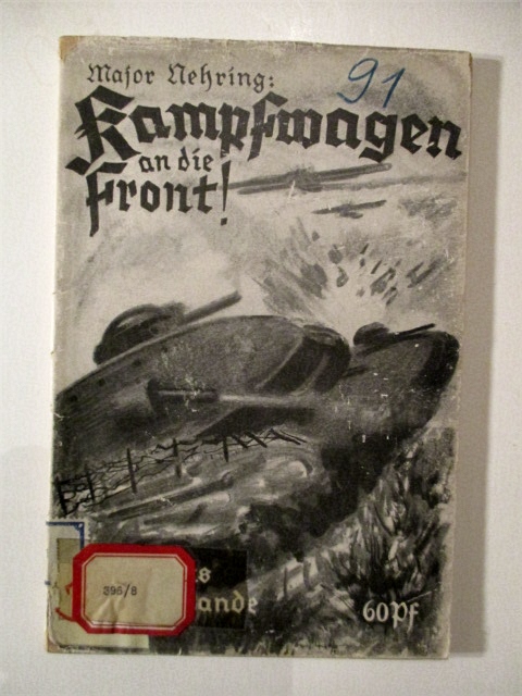 Kampfwagen an die Front! : Geschichtliche und neuzeitliche Entiwicklung des Kampfwagens in Auslande.