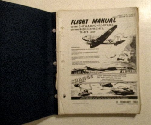 Flight Manual. USAF Series C-47, A, B, D, HC-47, C-117 A, B, C. Navy Models R4D-1, C-47H, C-47J, TC-47K. (USAF) T.O. 1C47-1.