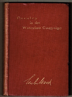 Image for Cavalry in the Waterloo Campaign. Cavalry in the Waterloo Campaign.