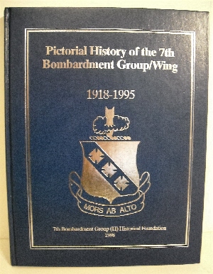 Pictorial History of the 7th Bombardment Group/Wing 1918-1995.