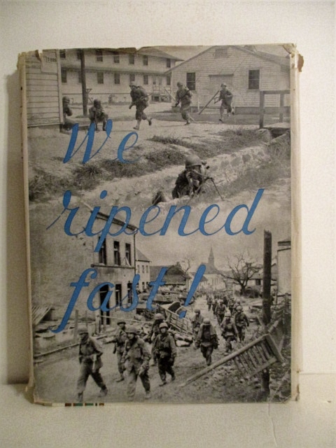 We Ripened Fast: Unofficial History of the Seventy-Sixth Infantry Division.