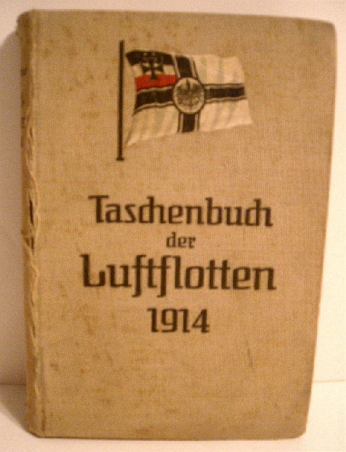 Taschenbuch der Luftflotten mit besonderer Berucksichtingung des Kriegs-Luftflotten. 1 Jarhgang 1914.