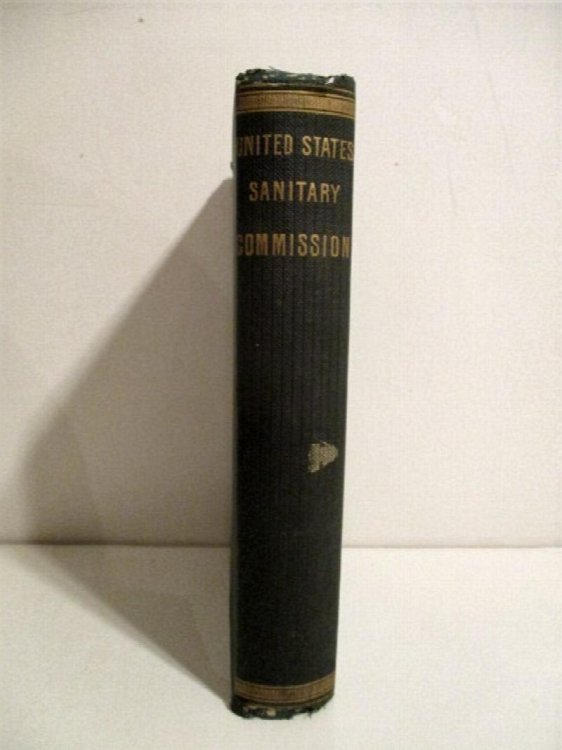 United States Sanitary Commission: A Sketch of Its Purposes and its Work. Compiled from documents and private Papers.