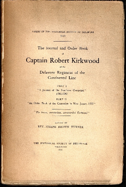 Image for Journal and Order Book of Captain Robert Kirkwood of the Delaware Regiment of the Continental Line. Journal and Order Book of Captain Robert Kirkwood of the Delaware Regiment of the Continental Line.