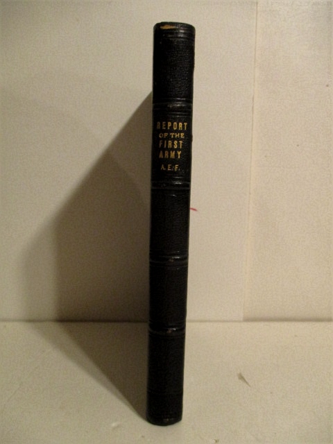 Report of the First Army, American Expeditionary Forces: Organization and Operations August 10, 1918 to April 20, 1919.
