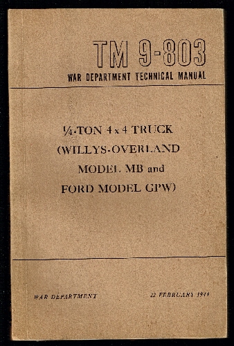TM 9-803. 1/4 Ton 4x4 Truck (Willys-Overland Model MB and Ford Model GPW).