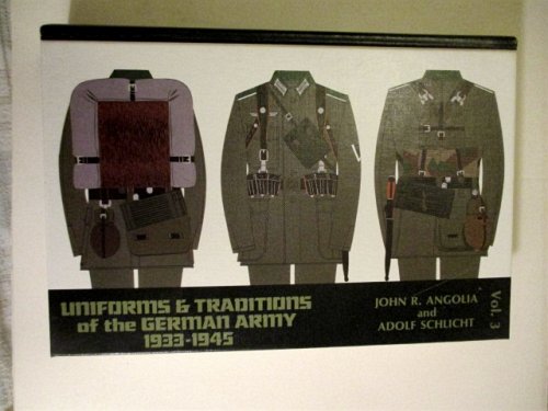 Uniforms & Traditions of the German Army 1933-1945. Volume 3.
