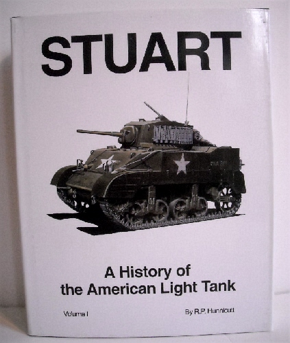 Stuart: History of the American Light Tank. Vol. 1.