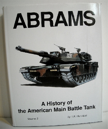 Abrams: History of the American Main Battle Tank Volume 2.