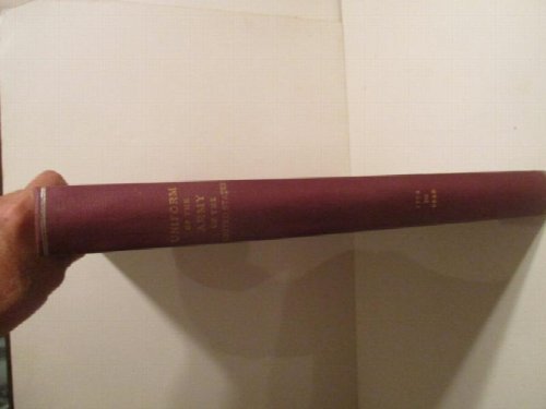 Uniform of the United States Army Vol. I. 1774-1889. Text & Plates.