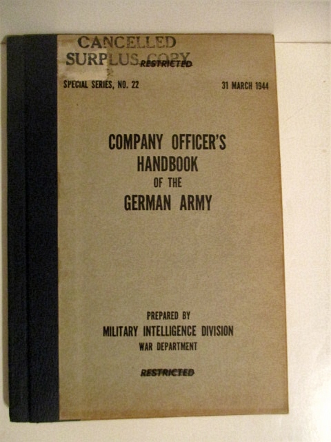 Company Officer's Handbook of the German Army. Special Series. No. 22. Restricted.