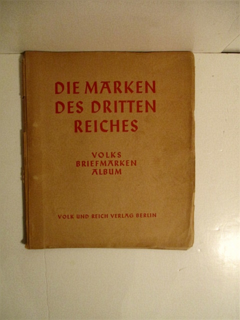Die Marken Des Dritten Reiches: Volksbriefmarkenalbum.