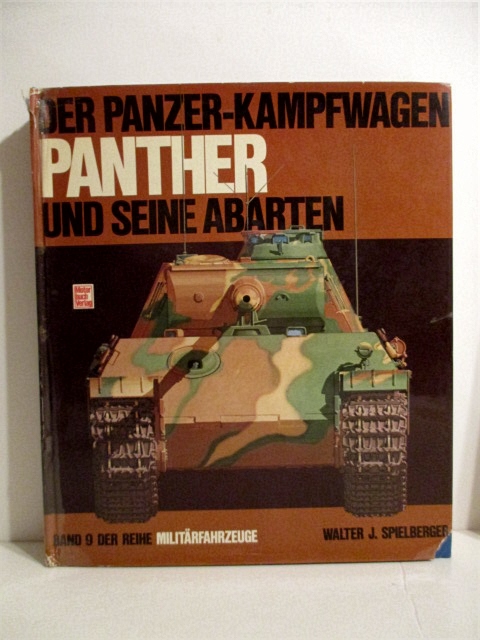 Der Panzerkampfwagen Panther und Seine Abarten. Band 9 Der Reihe Militarfahrzeuge.