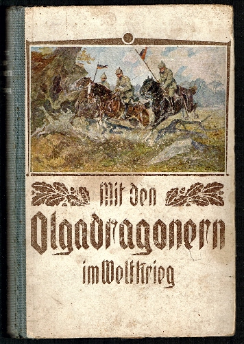 Mit Den Olga-dragonern im Weltkrieg.