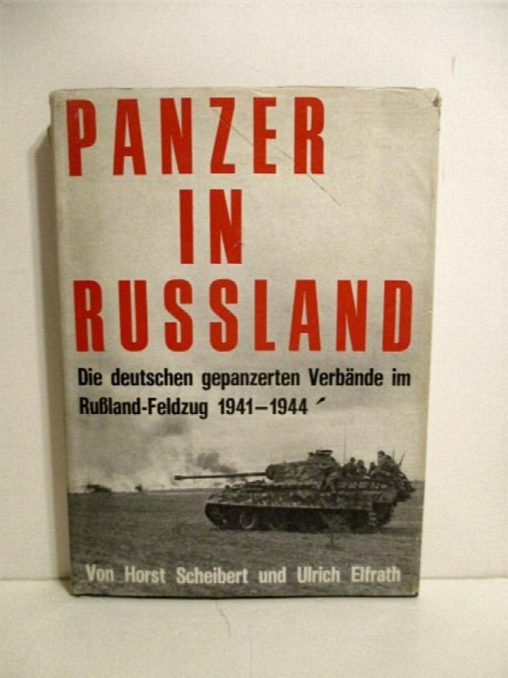 Panzers in Russia: German Armoured Forces on the Eastern Front 1941-44. A Picture History . Panzer in Russland: Die Deutschen Gepanzerten Verbande im Osten 1941-1944.
