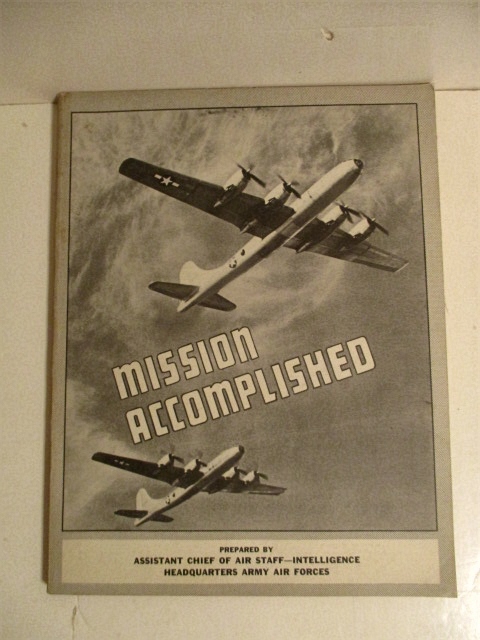 Mission Accomplished: Interrogations of Japanese Industrial, Military and Civil Leaders of World War II.