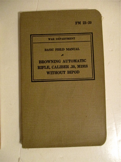 FM 23-20. Browning Automatic Rifle, Caliber .30, M1918 without Bipod.