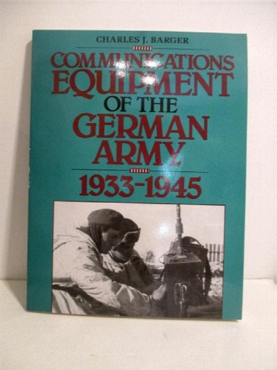 Image for Communications Equipment of the German Army 1933 - 1945. Communications Equipment of the German Army 1933 - 1945.