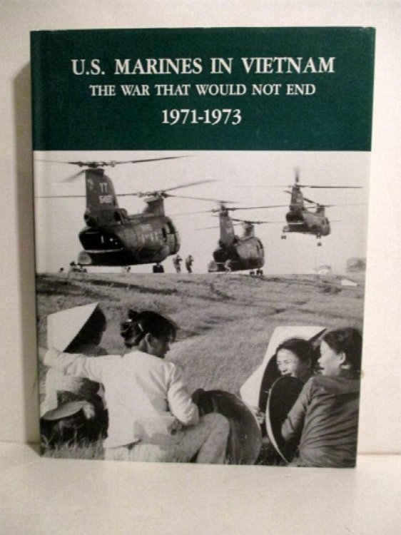 U.S. Marines in Vietnam: War That Would Not End 1971-1973.