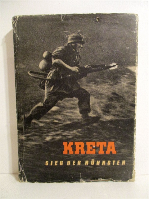 Kreta: Sieg Der Kuhnsten. Vom Heldenkampf Der Fallschirmjager.