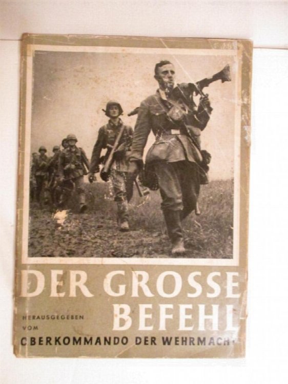 Der Grosse Befehl: Der Sieg Im Westen in 100 Bilddokumenten. .