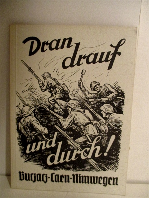 Dran Drauf und Durch ! Bucjacz, Caen, Nimwegen.