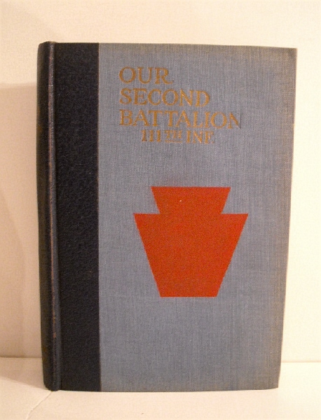 Image for Our Second Battalion: Accurate and Authentic History of the Second Battalion 111th Infantry. Our Second Battalion: Accurate and Authentic History of the Second Battalion 111th Infantry.
