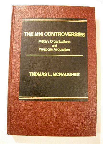 M16 Controversies: Military Organizations and Weapons Acquisition.