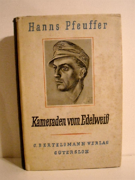 Kameraden vom Edelwiss: Drei Jahre Kampf fur Grossdeutschland 1938 - 1939 - 1940.
