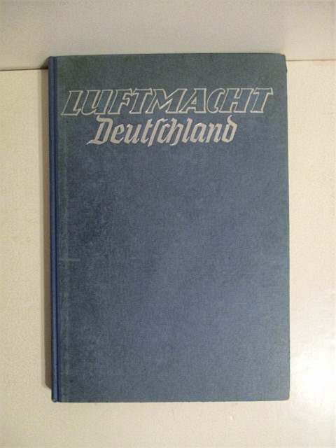 Luftmacht Deutschland: Aufstieg, Kampf und Sieg. Erster Band. Werden und Aufstieg der Deutschen Luftmacht der Luftkrieg Polen.