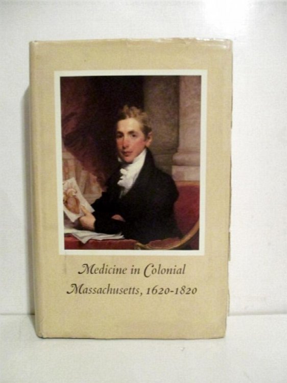 Image for Medicine in Colonial Massachusetts 1620-1820. Medicine in Colonial Massachusetts 1620-1820.