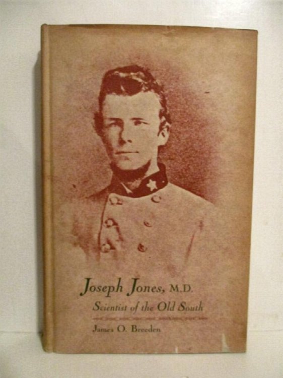 Image for Joseph Jones, M.D.: Scientist of the Old South. Joseph Jones, M.D.: Scientist of the Old South.