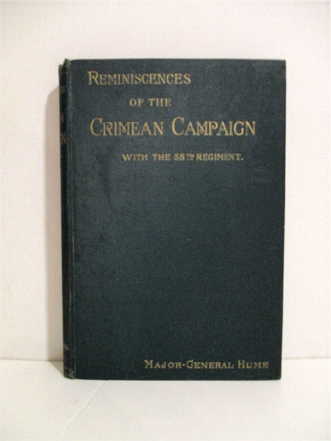 Reminiscences of the Crimean Campaign, with the 55th Regiment.