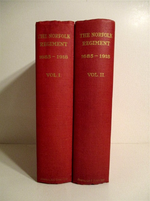 History of the Norfolk Regiment 1685-1918. (2 vols.).