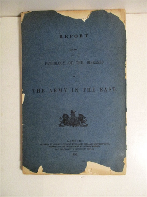 Report on the Pathology of the Deseases of the Army in the East.