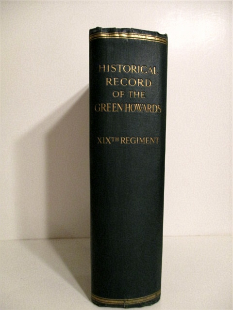 History of the Services of the 19th Regiment, Now Alexandra, Princess of Wales's Own (Yorkshire Regiment) from Its Formation in 1688 to 1911.