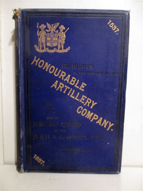 Incidents in the History of the Honourable Artillery Company.
