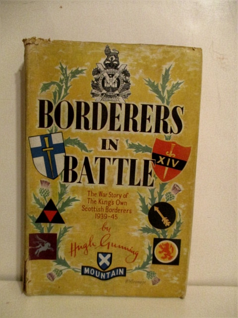 Borderers in Battle: War Story of the King's Own Scottish Borderers 1939-1945.